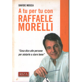 A tu per tu con Raffaele Morelli.