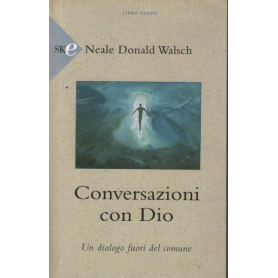 Conversazioni con Dio. Un dialogo fuori del comune (Vol. 3).