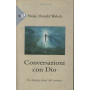 Conversazioni con Dio. Un dialogo fuori del comune (Vol. 3).