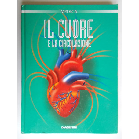 Il cuore e la circolazione.