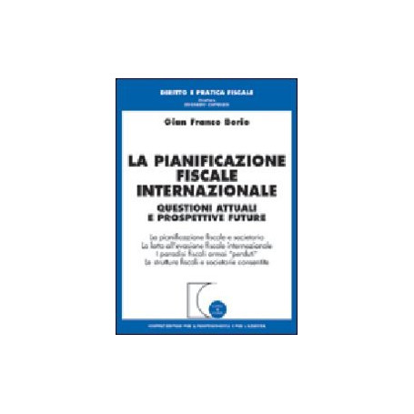La pianificazione fiscale internazionale. Questioni attuali e prospettive future.