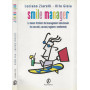 Smile manager. Le nuove frontiere del management emozionale tra racconti canzoni ragione e sentimento