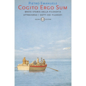 Cogito ergo sum. Breve storia della filosofia attraverso i detti dei filosofi