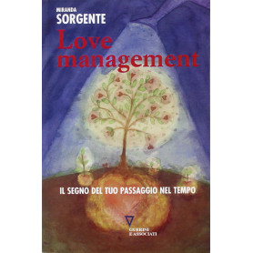Love management. Il segno del tuo passaggio nel tempo