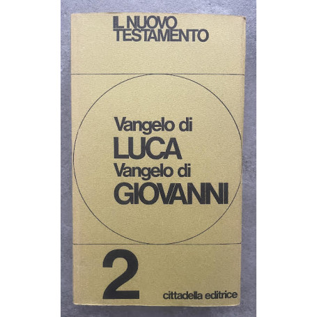 Il Nuovo Testamento. Vol. 2. Vangelo di Luca - Vangelo di Giovanni