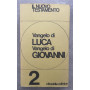 Il Nuovo Testamento. Vol. 2. Vangelo di Luca - Vangelo di Giovanni