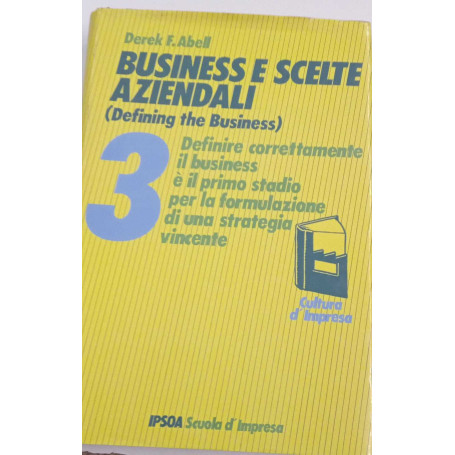 Business e scelte aziendali (Defining the business)