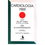 Cardiologia 1989. Atti del 23° corso del Centro A. De Gasperi. Testi di aggiornamento.
