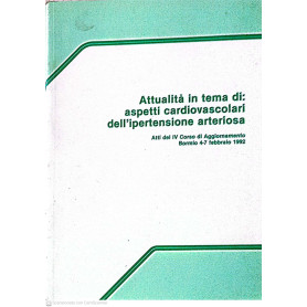Attualità in tema di: aspetti cardiovascolari dell'ipertensione arteriosa.