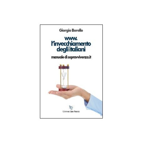 www.l'invecchiamento degli italiani. Manuale di sopravvivenza.it