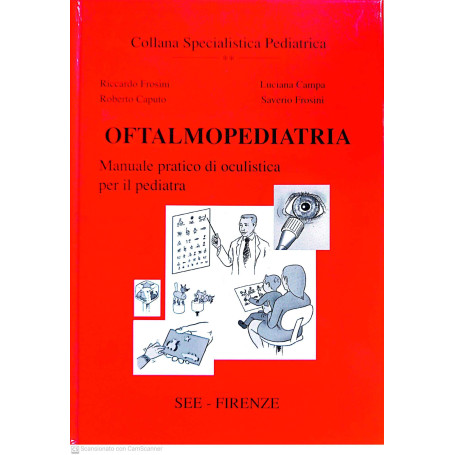 Oftalmopediatria. Manuale pratico di oculistica per il pediatra.