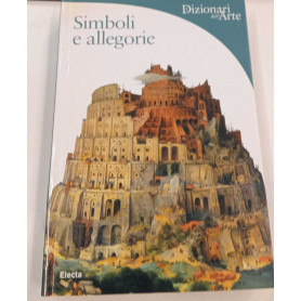 Simboli e allegorie. Ediz. illustrata
