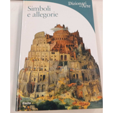 Simboli e allegorie. Ediz. illustrata