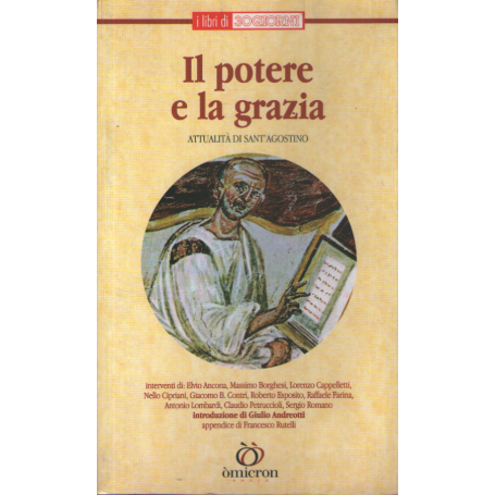 IL POTERE E LA GRAZIA - Attualità di Sant'Agostino.