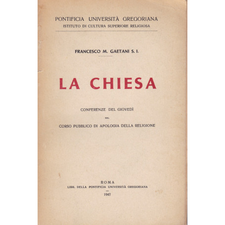 La Chiesa. Conferenze del Giovedà¬ nel Corso pubblico di apologia della religione.