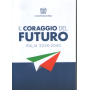 Il coraggio del futuro. Italia 2030-2050.