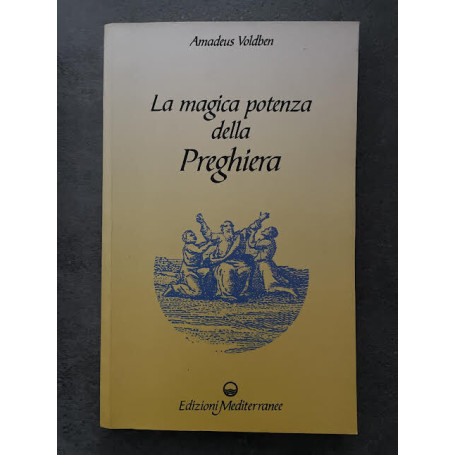La magica potenza della Preghiera