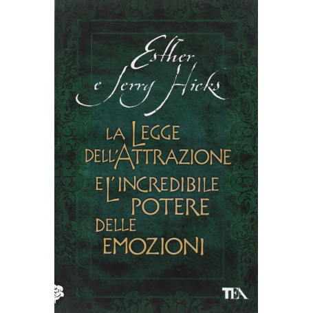 La legge dell'Attrazione e l'incredibile potere delle emozioni
