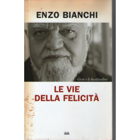 Le vie della felicità.