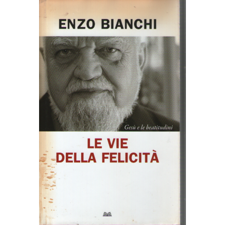 Le vie della felicità.