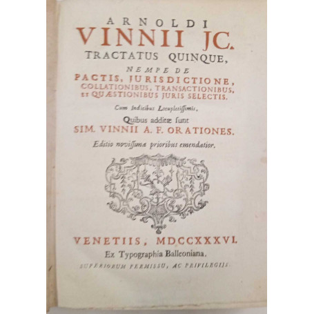 Tractatus quinque nempe de pactis jurisdictione collationibus transactionibus et quaestionibus juris selectis