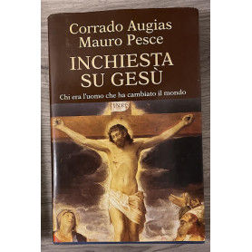 Inchiesta su Gesù. Chi era l'uomo che ha cambiato il mondo.
