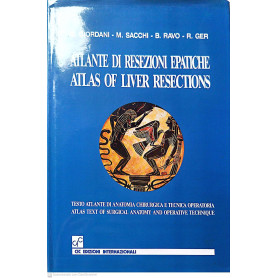 Atlante di resezioni epatiche. Atlas of liver resections.