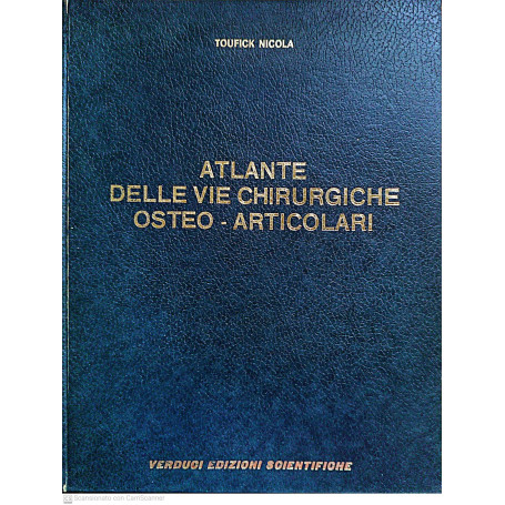 Atlante delle vie chirurgiche oste-articolari