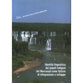 Identità linguistica dei popoli indigeni del Mercosud come fattore di integrazione e sviluppo.