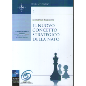 Il nuovo concetto strategico della NATO / NATO new strategic concept. Italiano e Inglese.