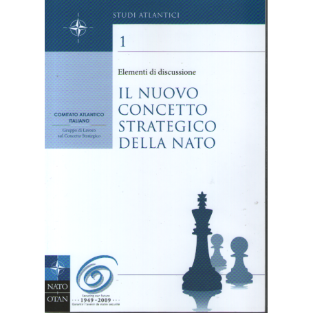 Il nuovo concetto strategico della NATO / NATO new strategic concept. Italiano e Inglese.