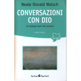 Conversazioni con Dio. Un dialogo fuori del comune. Libro secondo.
