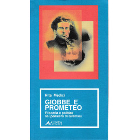 Giobbe e Prometeo. Filosofia e politica nel pensiero di Gramsci
