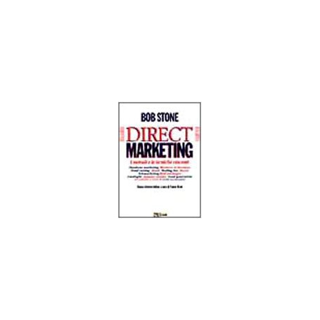 Direct marketing. I metodi e le tecniche vincenti