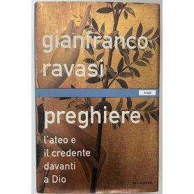 Preghiere. L'ateo e il credente davanti a Dio