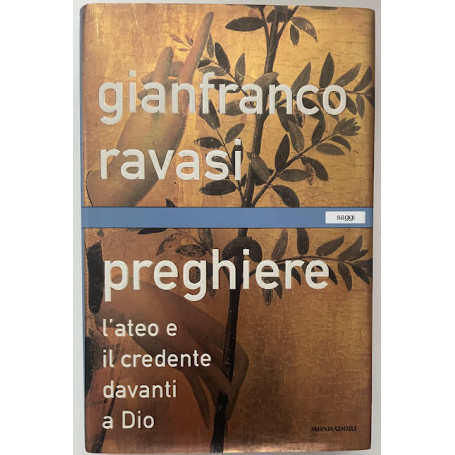 Preghiere. L'ateo e il credente davanti a Dio