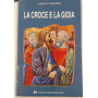 La croce e la gioia