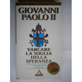 Varcare la soglia della speranza.