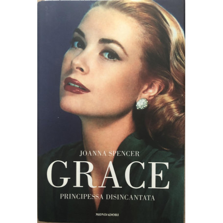 Grace. Principessa disincantata.