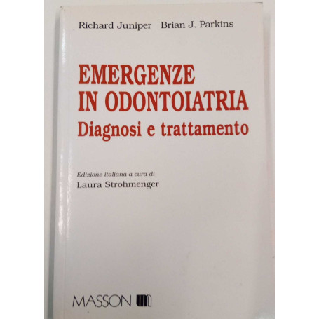 Emergenze in odontoiatria. Diagnosi e trattamento.
