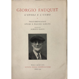 Giorgio Fauquet: l'opera e l'uomo. Testimonianze studi e pagine scelte