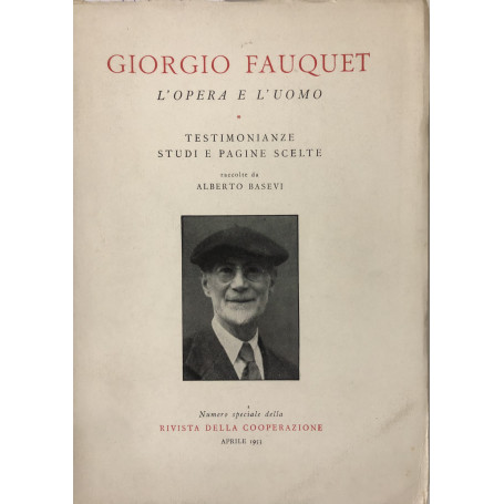 Giorgio Fauquet: l'opera e l'uomo. Testimonianze studi e pagine scelte