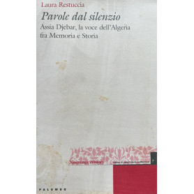 Parole dal silenzio. Assia Djebar la voce dell'Algeria.