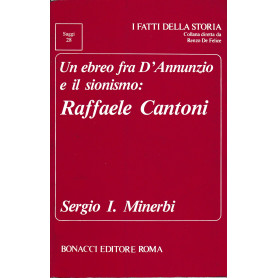 Un ebreo fra D'Annunzio e il sionismo: Raffaele Cantoni