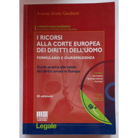 I ricorsi alla corte europea dei diritti dell'uomo. Formulario e giurisprudenza