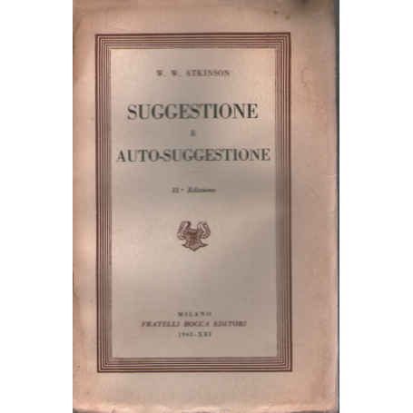 Suggestione e auto-suggestione.