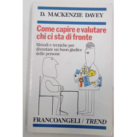 Come capire e valutare chi ci sta di fronte. Metodi e tecniche per diventare un buon giudice delle persone