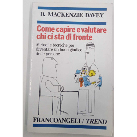 Come capire e valutare chi ci sta di fronte. Metodi e tecniche per diventare un buon giudice delle persone