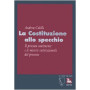 La Costituzione allo specchio. Il processo costituente e le miserie costituzionali del presente.