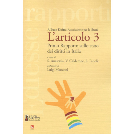 L'articolo 3. Primo rapporto sullo stato dei diritti in Italia.